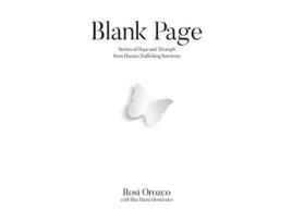 Livro Blank Page Stories of triumph from human trafficking survivors de Rosi Orozco (Inglês - Capa Dura)
