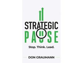 Livro Strategic Pause Stop Think Lead de Don Graumann (Inglês)