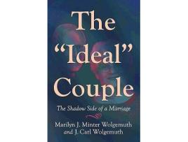 Livro The Ideal Couple The Shadow Side of a Marriage de Marilyn J Minter Wolgemuth Carl Wolgemuth (Inglês)