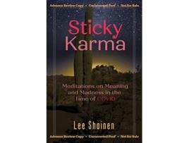 Livro Sticky Karma Meditations on Meaning and Madness in the Time of COVID de Lee Shainen (Inglês)