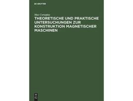 Livro Theoretische Und Praktische Untersuchungen Zur Konstruktion Magnetischer Maschinen German Edition de Max Corsepius (Alemão - Capa Dura)