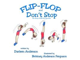 Livro FlipFlop and Dont Stop the story of GiGi the gymnast de Darleen A Anderson (Inglês)