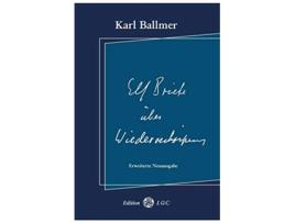 Livro Elf Briefe über Wiederverkörperung Erweiterte Neuausgabe German Edition de Karl Ballmer (Alemão)
