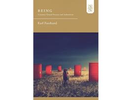 Livro Being A Journey Toward Presence and Authenticity de Karl Forehand (Inglês)