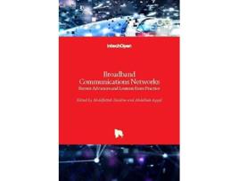 Livro Broadband Communications Networks Recent Advances and Lessons from Practice de Abdelfatteh Haidine Abdelhak Aqqal (Inglês)