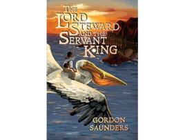 Livro The Lord Steward and the Servant King The Verduran Pentology de Gordon Saunders (Inglês)