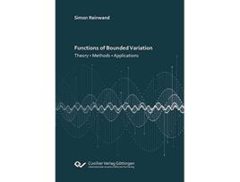 Livro Functions of Bounded Variation Theory Methods Applications de Simon Reinwand (Inglês)