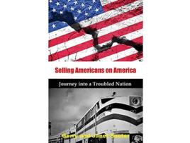 Livro Selling Americans on America Journey into a Troubled Nation de Gerry Souter Janet Souter (Inglês)