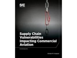 Livro Supply Chain Vulnerabilities Impacting Commercial Aviation de Kirsten M Koepsel (Inglês)