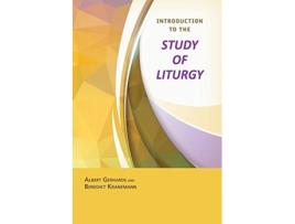 Livro Introduction to the Study of Liturgy de Albert Gerhards Benedikt Kranemann (Inglês)