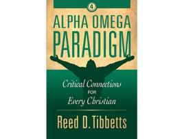 Livro Alpha Omega Paradigm Critical Connections for Every Christian Rise Above de Reed D Tibbetts (Inglês)