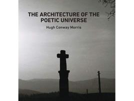 Livro The Architecture of the Poetic Universe de Hugh Conway Morris (Inglês)