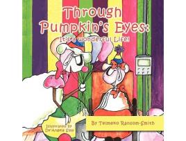 Livro Through Pumpkins Eyes Its a Wonderful Life de Telmeko RansomSmith (Inglês)