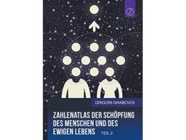 Livro Zahlenatlas der Schöpfung des Menschen und des ewigen Lebens Teil 2 GERMAN Edition de Grigori Grabovoi (Alemão)
