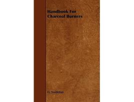 Livro Handbook For Charcoal Burners de G Svedelius (Inglês)