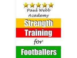 Livro Paul Webb Academy Strength Training for Footballers Soccer Coaching de Paul Webb (Inglês)