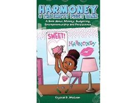 Livro Harmoney the Empty Piggy Bank A Book about Money Budgeting Entrepreneurship and Persistence de Crystal McLean (Inglês)