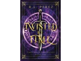 Livro Twisted by Time A Dark Fantasy Romance Timecaster Chronicles de RL Perez (Inglês)
