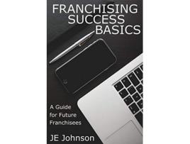 Livro Franchising Success Basics de J E Johnson (Inglês)