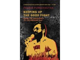 Livro Keeping Up the Good Fight de Prabir Purkayastha (Inglês - Capa Dura)