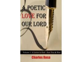 Livro A Poetic Love For Our Lord de Charles Rosa (Inglês)