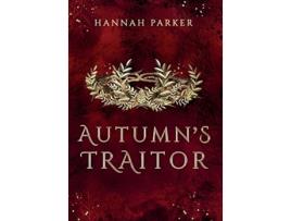 Livro Autumns Traitor The Severed Realms Trilogy de Hannah Parker (Inglês)
