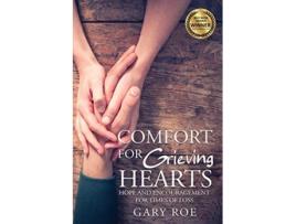 Livro Comfort for Grieving Hearts Hope and Encouragement for Times of Loss Good Grief de Gary Roe (Inglês)