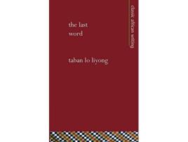 Livro The Last Word de Taban lo Liyong (Inglês)