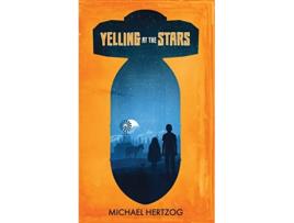 Livro Yelling at the Stars de Michael Hertzog (Inglês - Capa Dura)