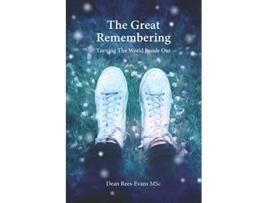 Livro The Great Remembering Turning the World Inside Out de Dean ReesEvans (Inglês)