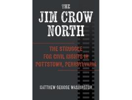 Livro The Jim Crow North de Matthew George Washington (Inglês)