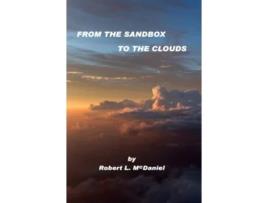 Livro From the Sandbox to the Clouds de Robert L McDaniel (Inglês)
