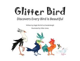 Livro Glitter Bird Discovers Every Bird is Beautiful de Angie Bird Eva Vandenbergh (Inglês)