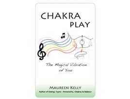Livro Chakra Play The Magical Vibration of You de Maureen Kelly (Inglês)