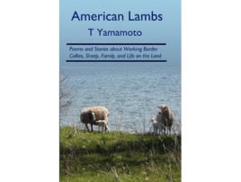 Livro American Lambs Poems and Stories about Working Border Collies Sheep Family de T Yamamoto (Inglês)