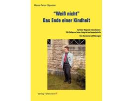 Livro Weiß nicht Das Ende einer Kindheit Trisomie 21 Regelschule Integration German Edition de HansPeter Spanier (Alemão)