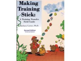 Livro Making Training Stick A Training Transfer Field Guide Second Edition de Barbara Carnes (Inglês)