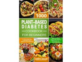 Livro PlantBased Diabetes Cookbook for Beginners de Cristy Heiler (Inglês)