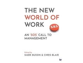 Livro The New World of Work An SOS Call to Management de Mark Bussin Chris Blair (Inglês)