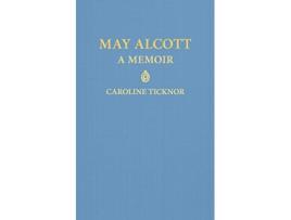 Livro May Alcott de Caroline Ticknor (Inglês)
