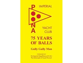 Livro 75 Years of Balls The History of the Imperial Poona Yacht Club de Jeremy Atkins (Inglês)