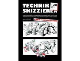 Livro Technik skizzieren Band 2 Anwendungen German Edition de Ingo Klöcker (Alemão)