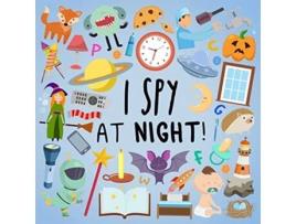 Livro I Spy At Night A Fun Guessing Game for 25 Year Olds I SPY Book Collection for Kids 2 de Webber Books I SPY Books For Preschoolers (Inglês)