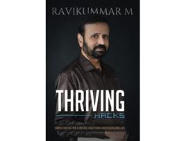 Livro THRIVING HACKS Simple Hacks For a Richer Healthier and Fulfilling Life de Ravikummar M (Inglês)
