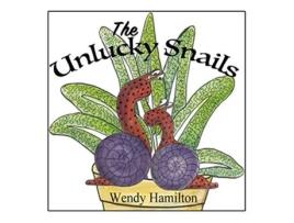 Livro The Unlucky Snails de Wendy Hamilton (Inglês)