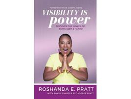 Livro Visibility is Power Discover the Power of Being Seen and Heard de Roshanda E Pratt (Inglês)