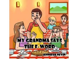 Livro My Grandma Says the Fword de Jennifer Nevin (Inglês)