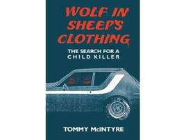 Livro Wolf in Sheeps Clothing The Search for a Child Killer Great Lakes Books Series de Tommy McIntyre (Inglês)