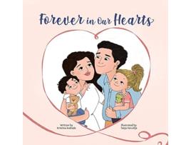 Livro Forever in Our Hearts A childrens story about miscarriage de Kristina Andrade (Inglês)