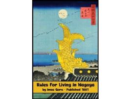 Livro Rules for Living in Nagoya Rules for Living in Japan 18681885 de Imae Goro (Inglês)